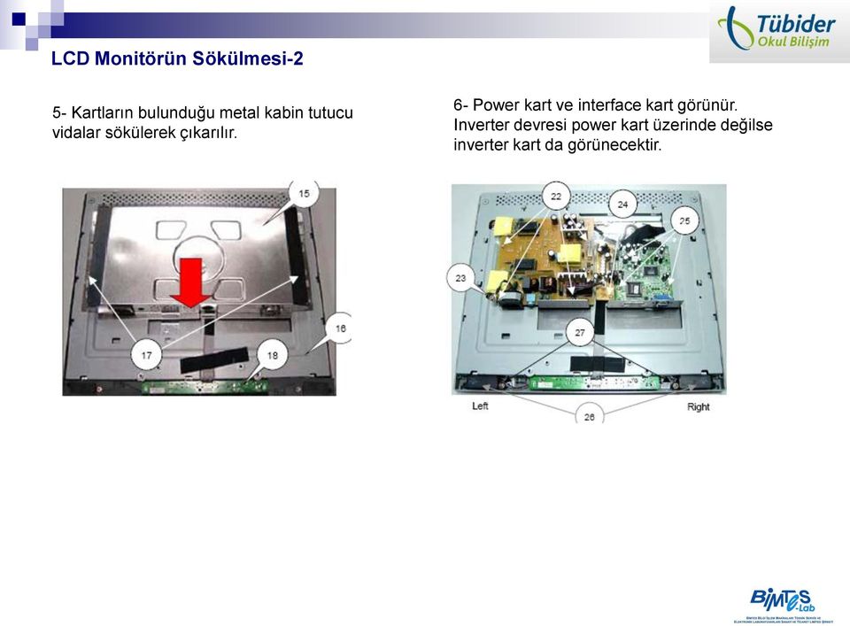 6- Power kart ve interface kart görünür.