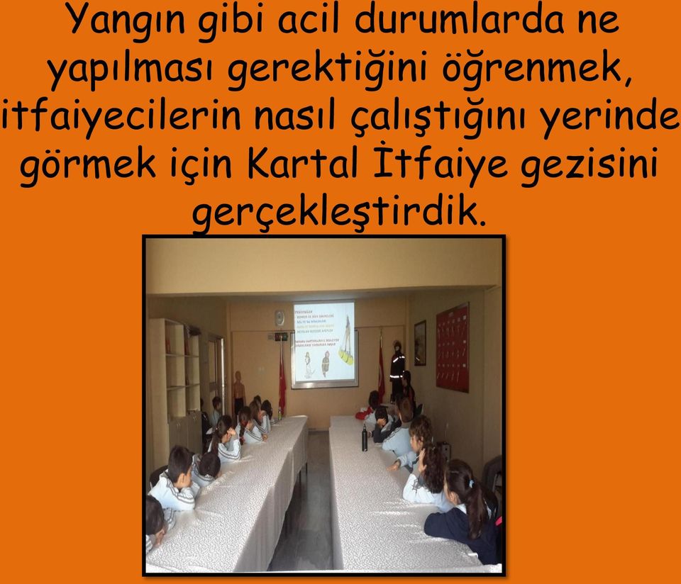 itfaiyecilerin nasıl çalıştığını