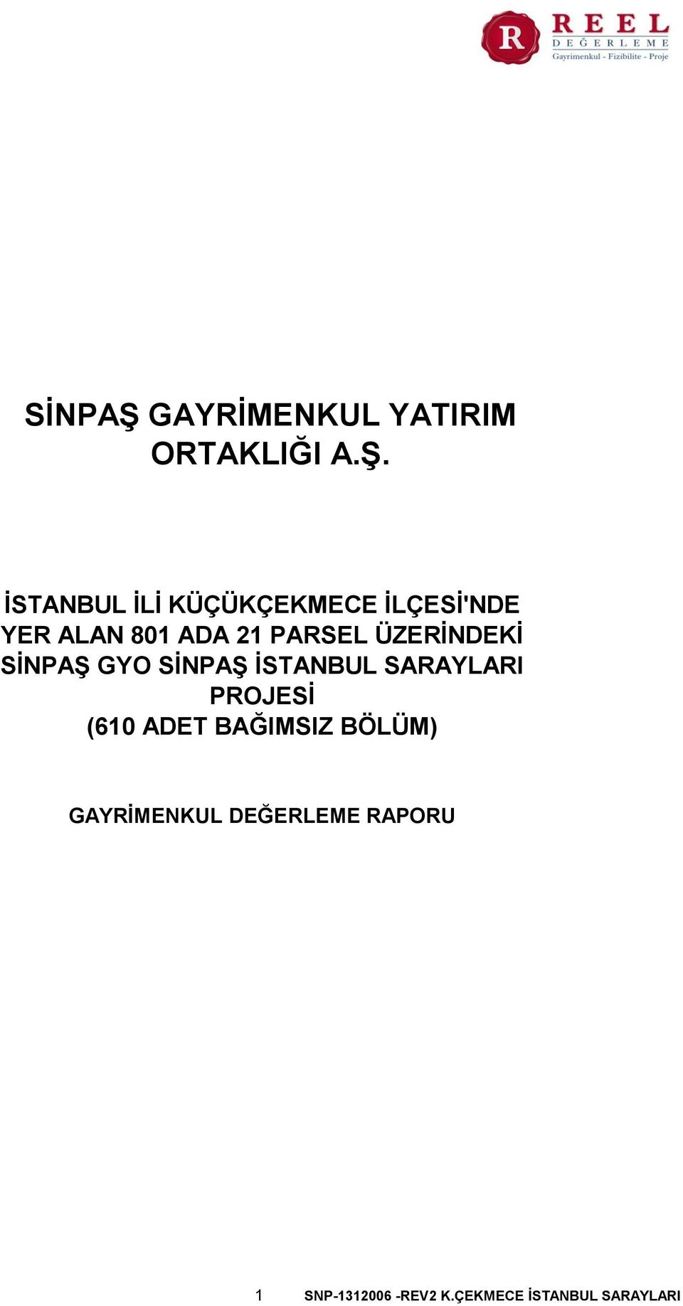 İSTANBUL İLİ KÜÇÜKÇEKMECE İLÇESİ'NDE YER ALAN 801 ADA 21 PARSEL