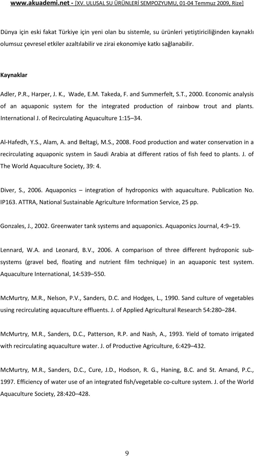 of Recirculating Aquaculture 1:15 34. Al Hafedh, Y.S., Alam, A. and Beltagi, M.S., 2008.