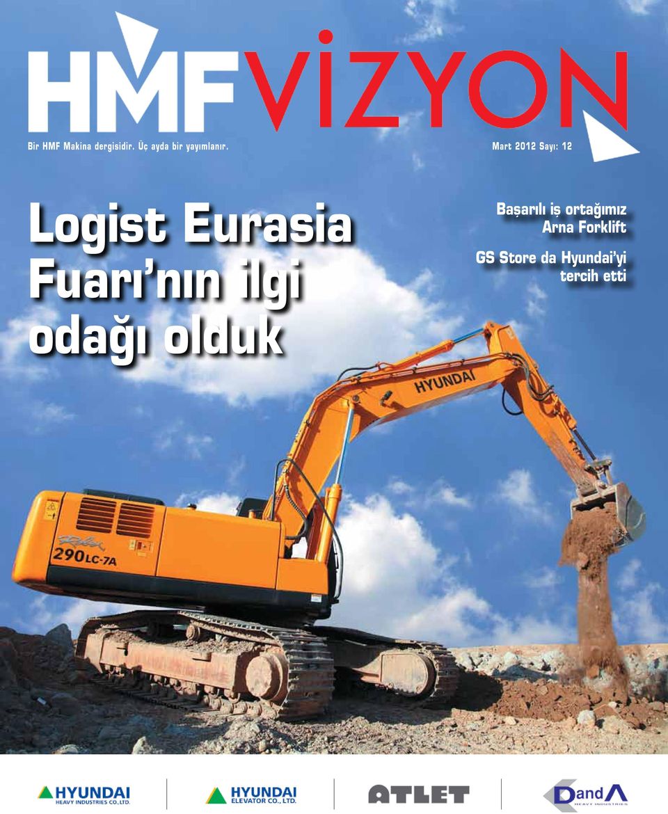 Mart 2012 Sayı: 12 Logist Eurasia Fuarı nın