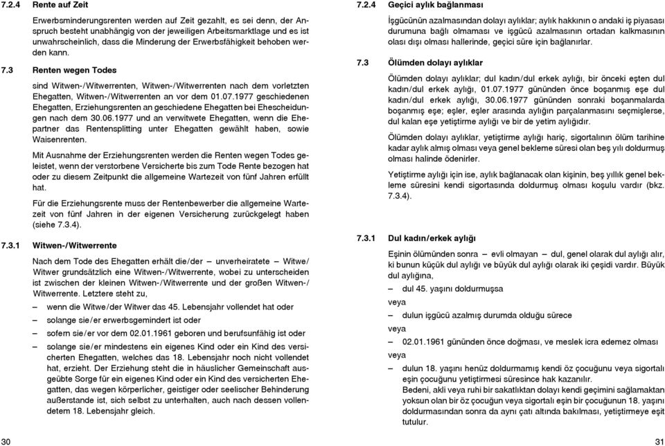 1977 geschiedenen Ehegatten, Erziehungsrenten an geschiedene Ehegatten bei Ehescheidungen nach dem 30.06.