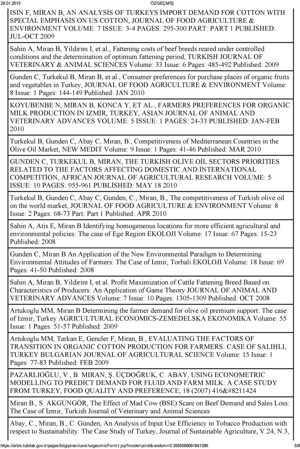 , Fattening costs of beef breeds reared under controlled conditions and the determination of optimum fattening period, TURKISH JOURNAL OF VETERINARY & ANIMAL SCIENCES Volume: 33 Issue: 6 Pages: 485