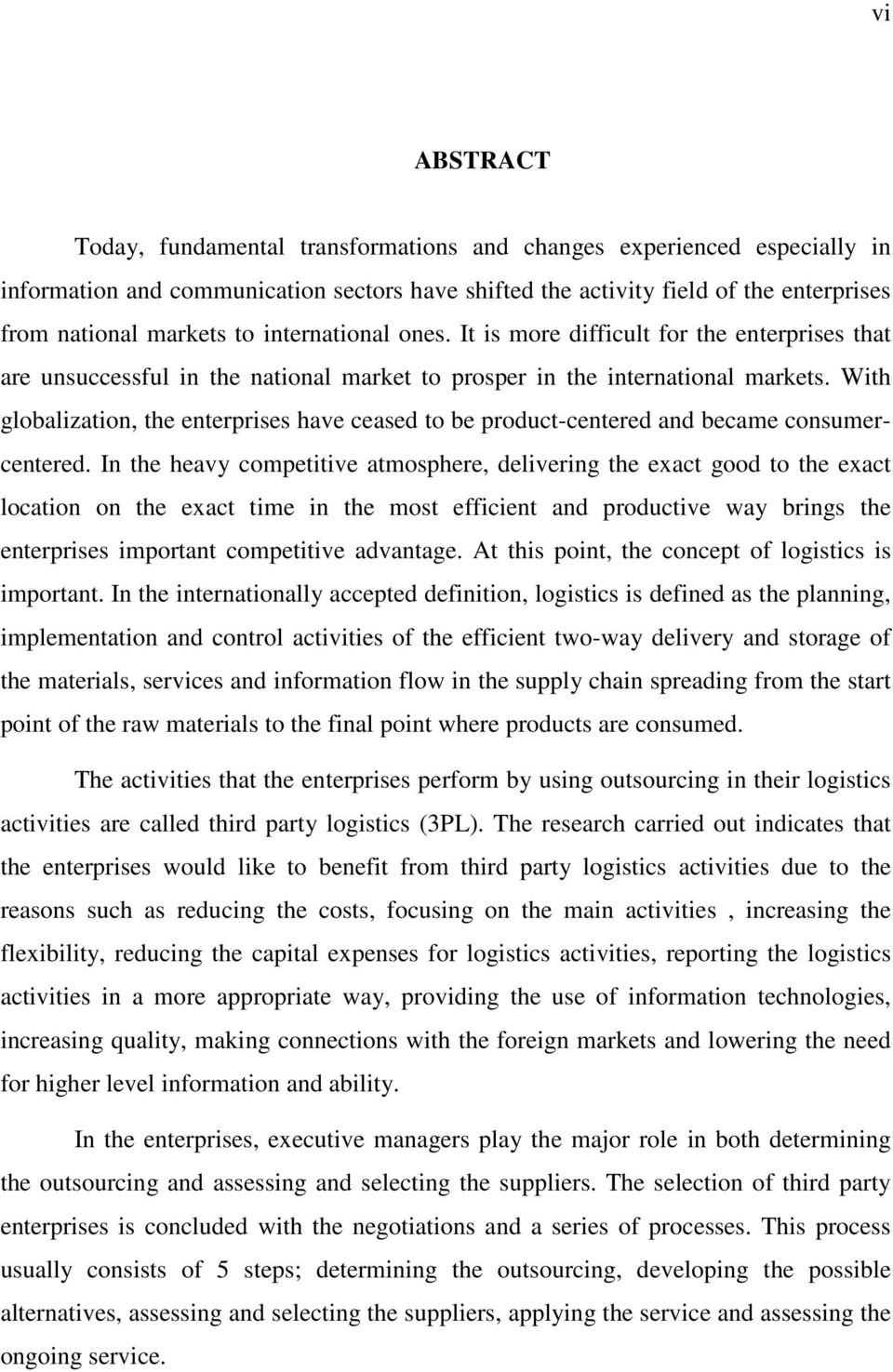 With globalization, the enterprises have ceased to be product-centered and became consumercentered.