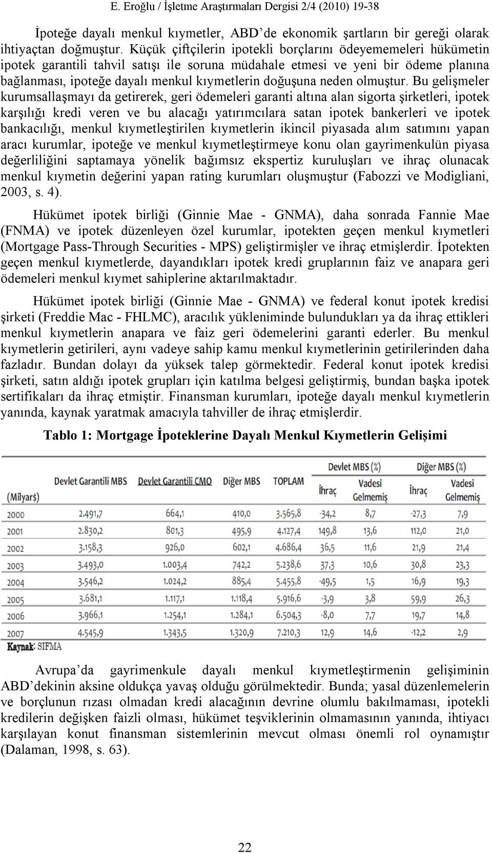 doğuşuna neden olmuştur.