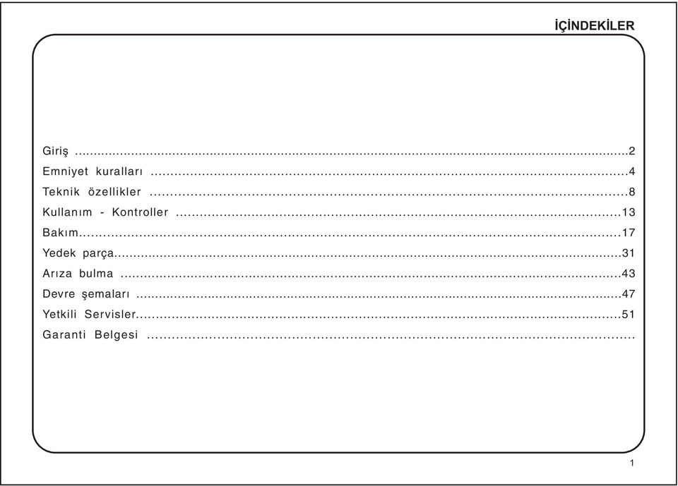 ..13 Bakým...17 Yedek parça...31 Arýza bulma.