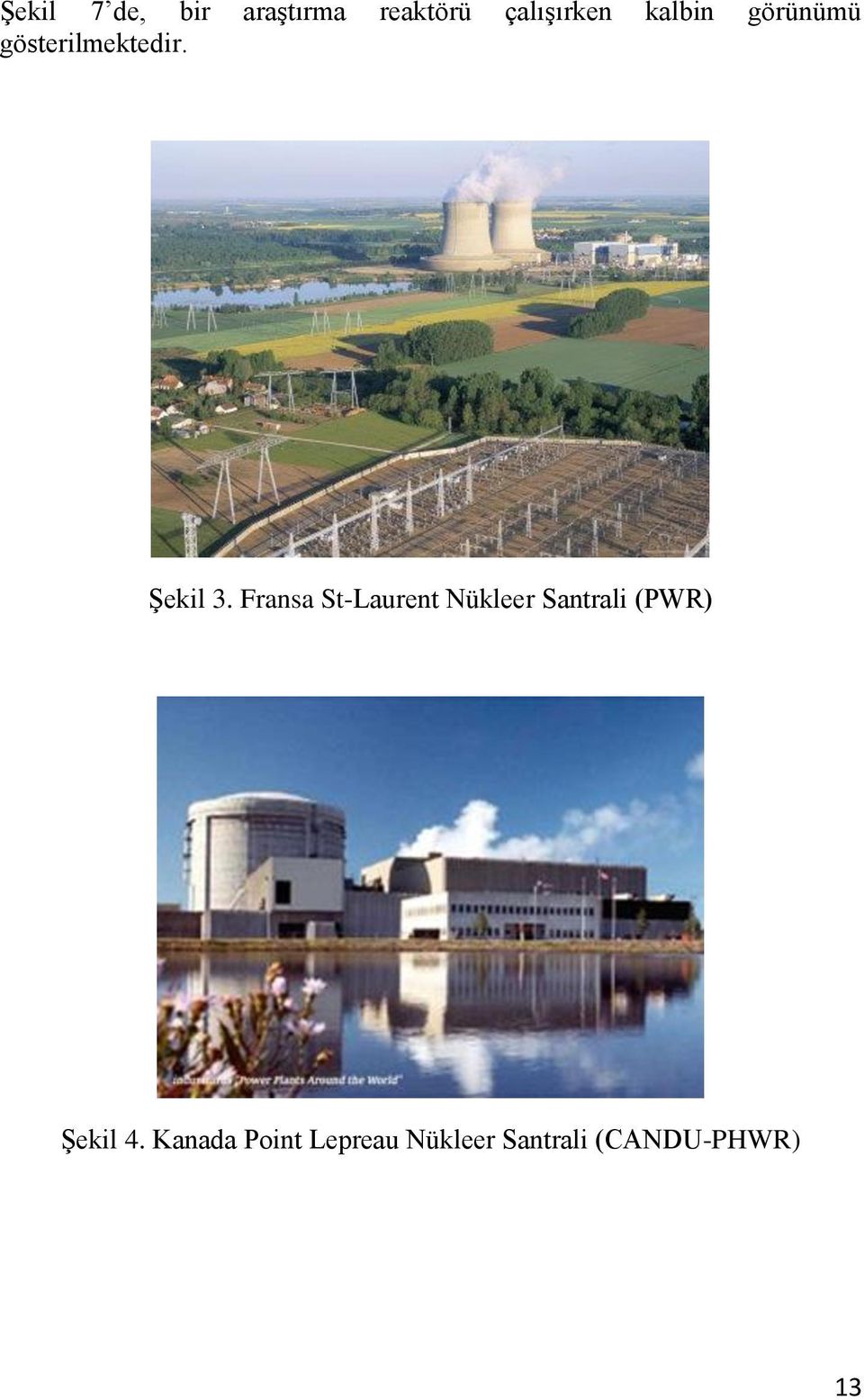 Fransa St-Laurent Nükleer Santrali (PWR) Şekil