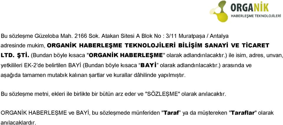 (Bundan böyle kısaca "ORGANİK HABERLEŞME" olarak adlandırılacaktır.