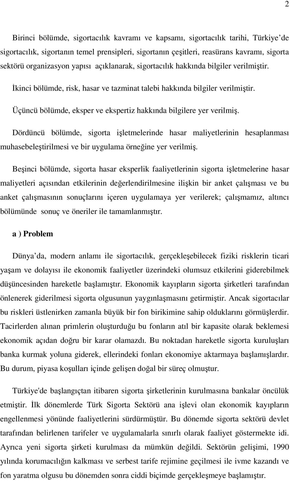 Üçüncü bölümde, eksper ve ekspertiz hakkında bilgilere yer verilmiş.