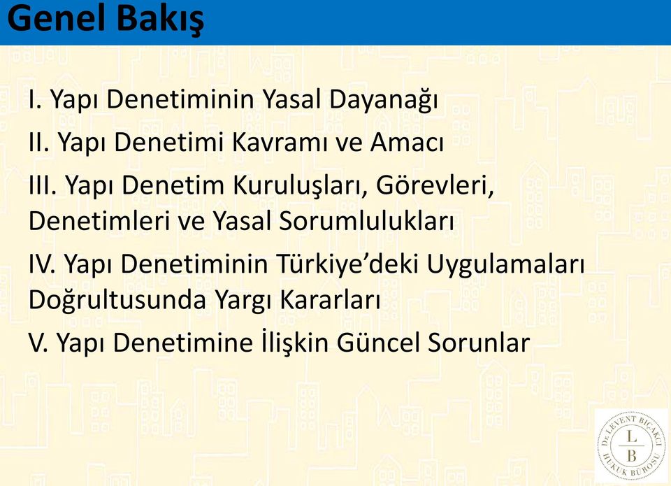 Yapı Denetim Kuruluşları, Görevleri, Denetimleri ve Yasal