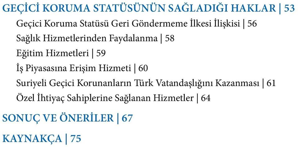 Piyasasına Erişim Hizmeti 60 Suriyeli Geçici Korunanların Türk Vatandaşlığını