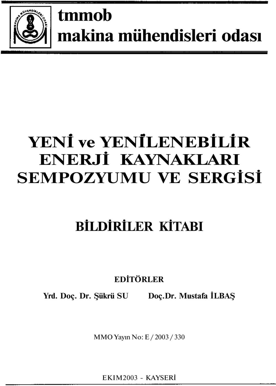 KİTABI EDİTÖRLER Yrd. Doç. Dr.