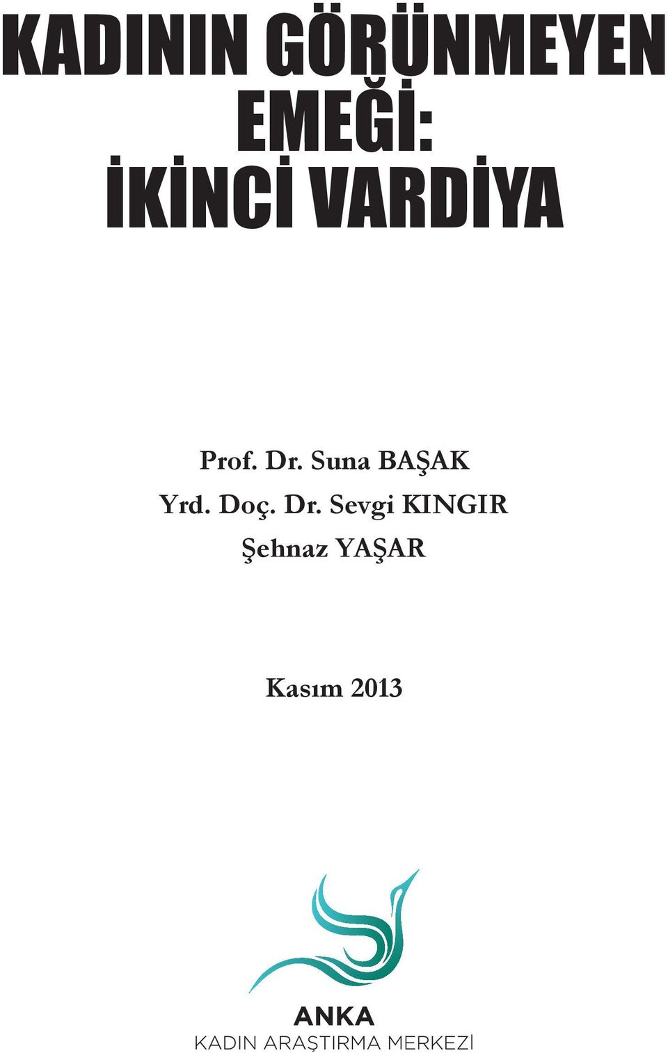 Suna BAŞAK Yrd. Doç. Dr.