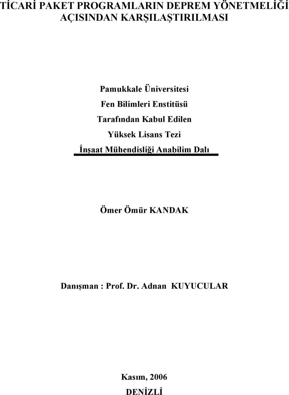 Tarafından Kabul Edilen Yüksek Lisans Tezi İnşaat Mühendisliği