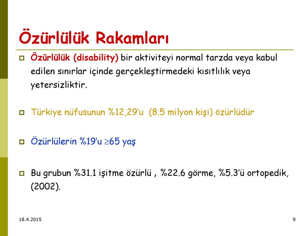 Türkiye nüfusunun %12,29 u (8.