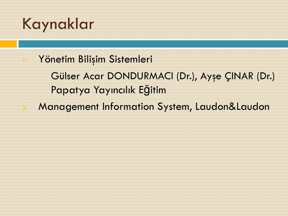 DONDURMACI (Dr.), Ayşe ÇINAR (Dr.