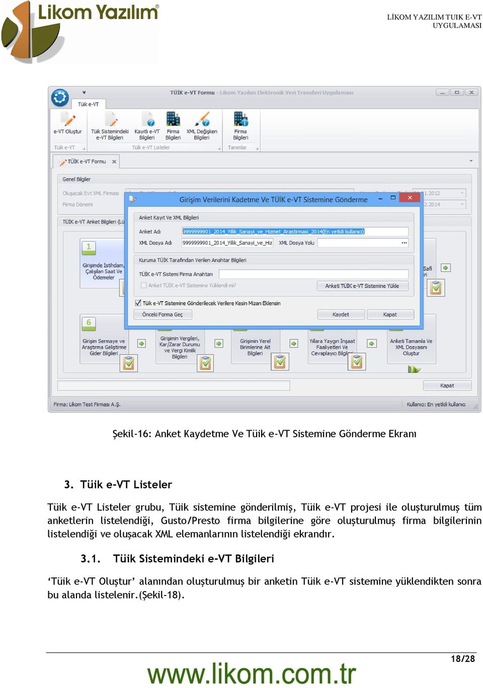 listelendiği, Gusto/Presto firma bilgilerine göre oluşturulmuş firma bilgilerinin listelendiği ve oluşacak XML elemanlarının