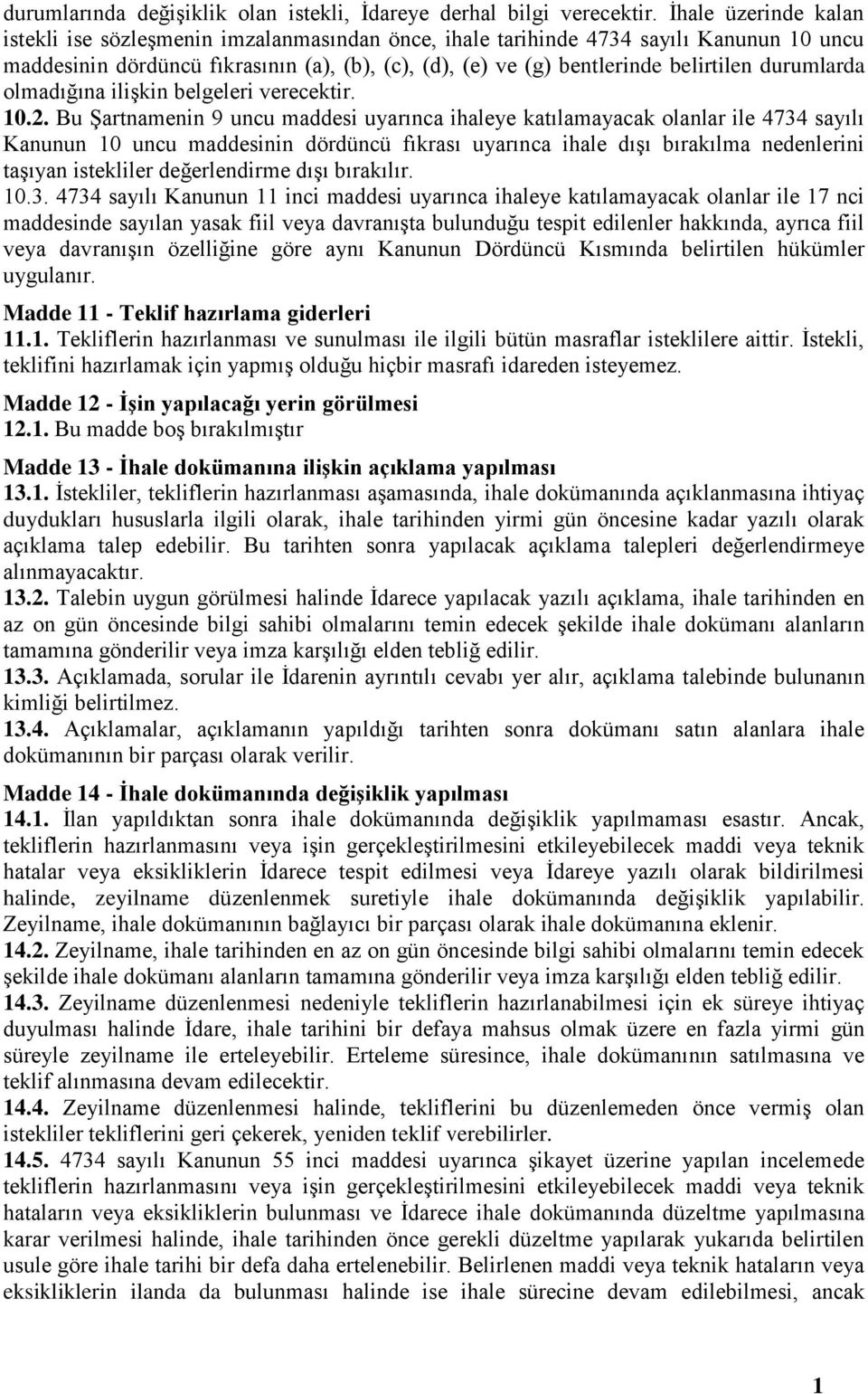 durumlarda olmadığına ilişkin belgeleri verecektir. 0.2.