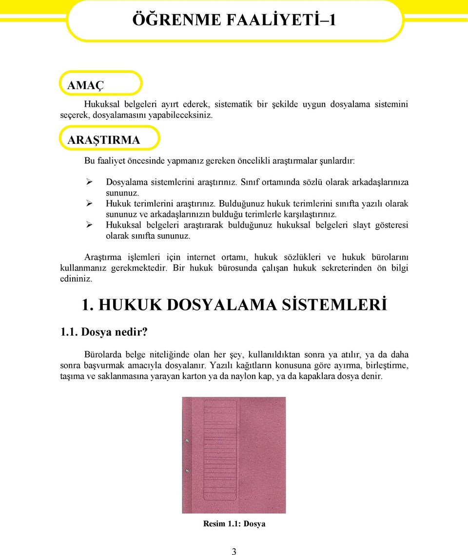 Hukuk terimlerini araştırınız. Bulduğunuz hukuk terimlerini sınıfta yazılı olarak sununuz ve arkadaşlarınızın bulduğu terimlerle karşılaştırınız.