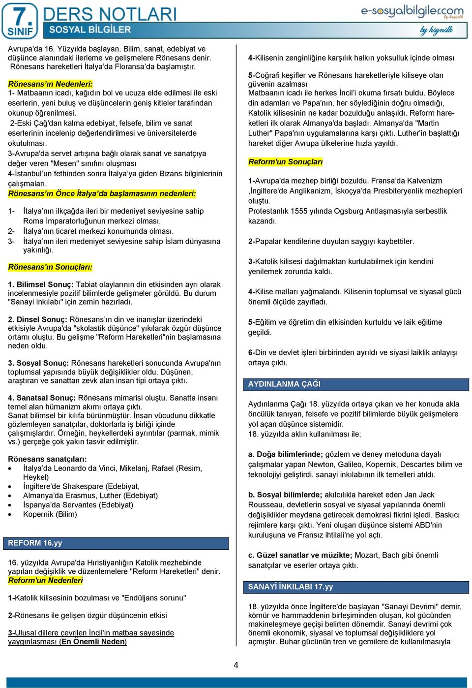 2-Eski Çağ'dan kalma edebiyat, felsefe, bilim ve sanat eserlerinin incelenip değerlendirilmesi ve üniversitelerde okutulması.