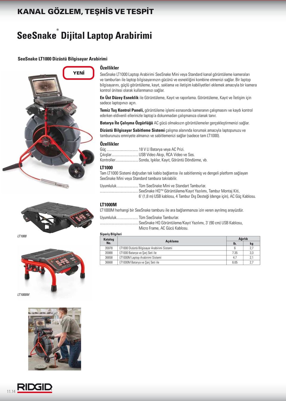 Bir laptop bilgisayarını, güçlü görüntüleme, kayıt, saklama ve iletişim kabiliyetleri eklemek amacıyla bir kamera kontrol ünitesi olarak kullanmanızı sağlar.