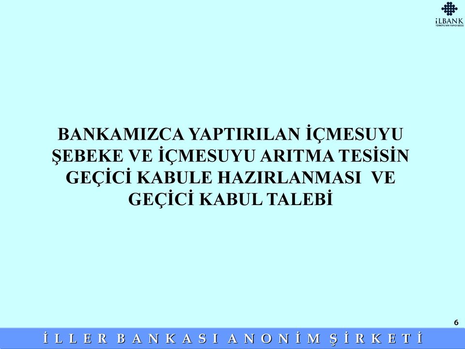 ARITMA TESİSİN GEÇİCİ KABULE