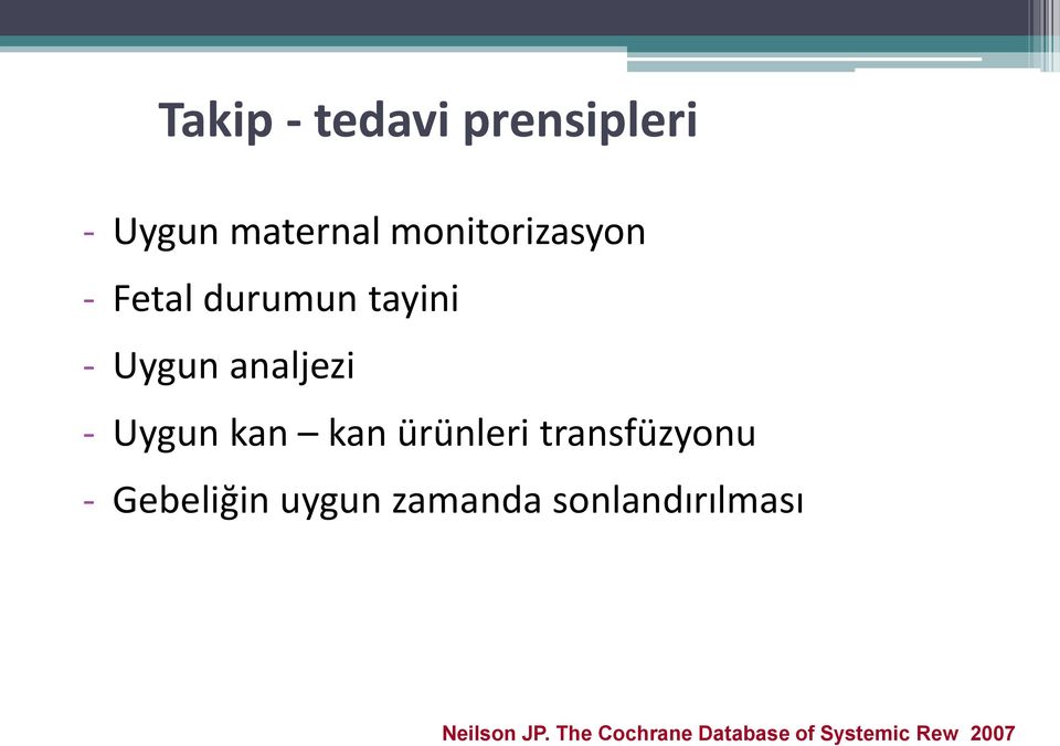 ürünleri transfüzyonu - Gebeliğin uygun zamanda