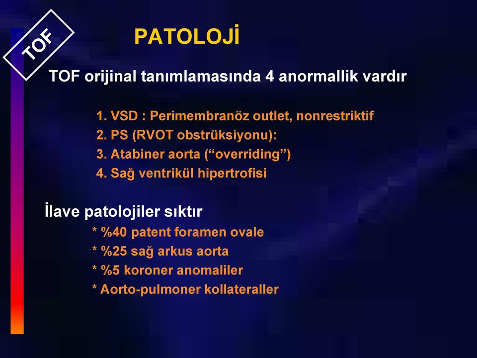 Atabiner aorta ( overriding ) 4.