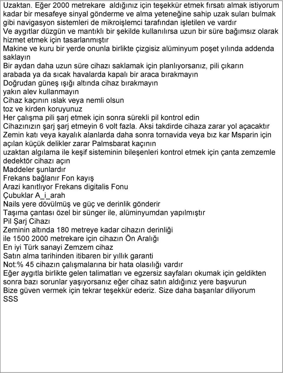 tarafından işletilen ve vardır Ve aygıtlar düzgün ve mantıklı bir şekilde kullanılırsa uzun bir süre bağımsız olarak hizmet etmek için tasarlanmıştır Makine ve kuru bir yerde onunla birlikte çizgisiz