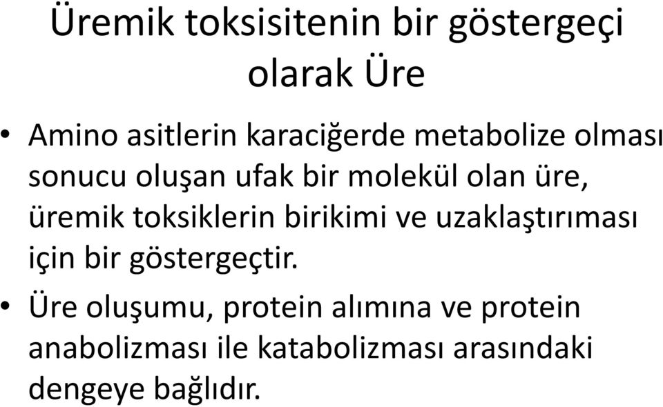 toksiklerin birikimi ve uzaklaştırıması için bir göstergeçtir.