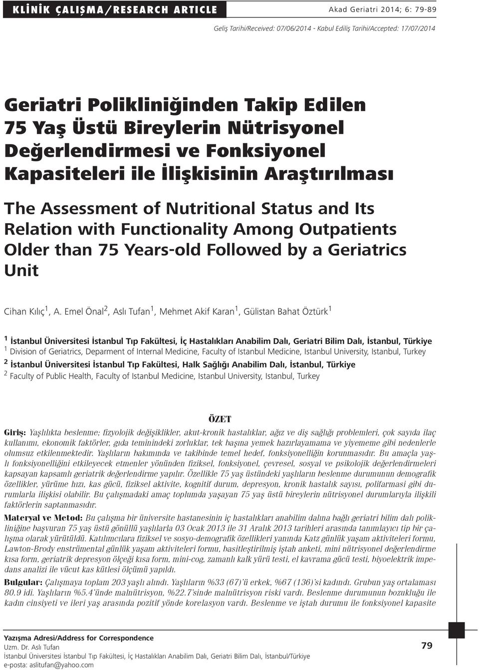 75 Years-old Followed by a Geriatrics Unit Cihan Kılıç 1, A.