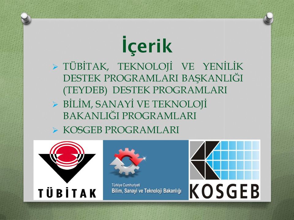 DESTEK PRGRAMLARI BİLİM, SANAYİ VE