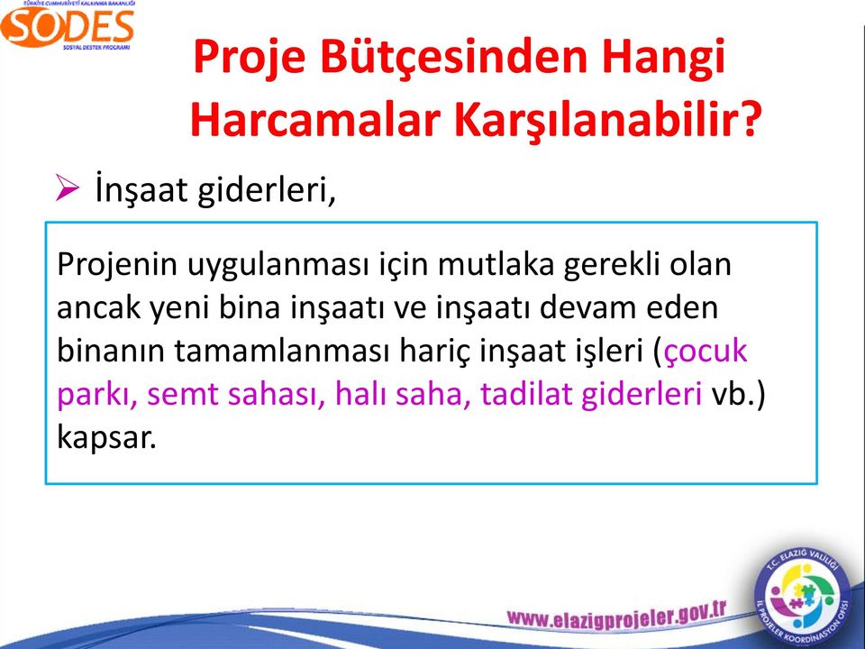 olan Sarf ancak yeni Malzeme bina inşaatı giderleri, ve inşaatı devam eden Elektrik, binanın