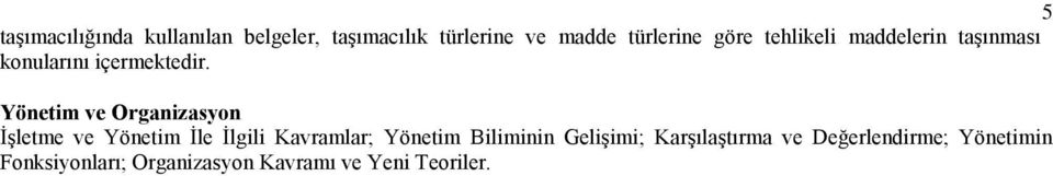 Yönetim ve Organizasyon İşletme ve Yönetim İle İlgili Kavramlar; Yönetim Biliminin