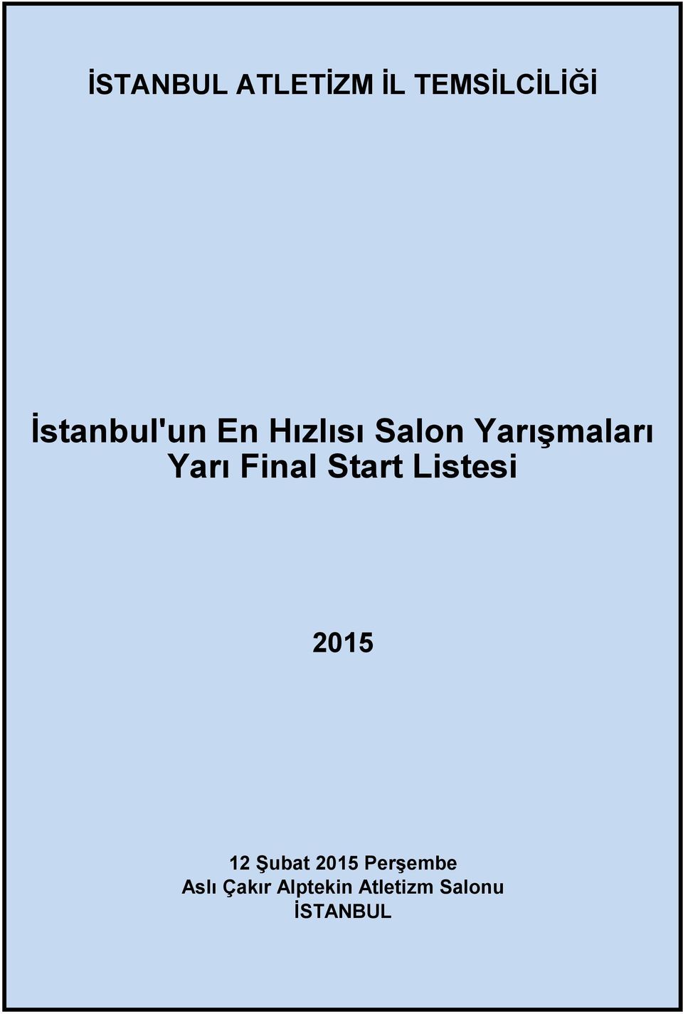 Yarışmaları Yarı Final Start