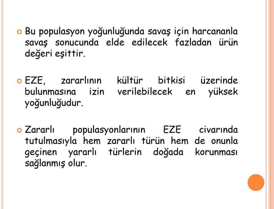 EZE, zararlının kültür bitkisi üzerinde bulunmasına izin verilebilecek en yüksek