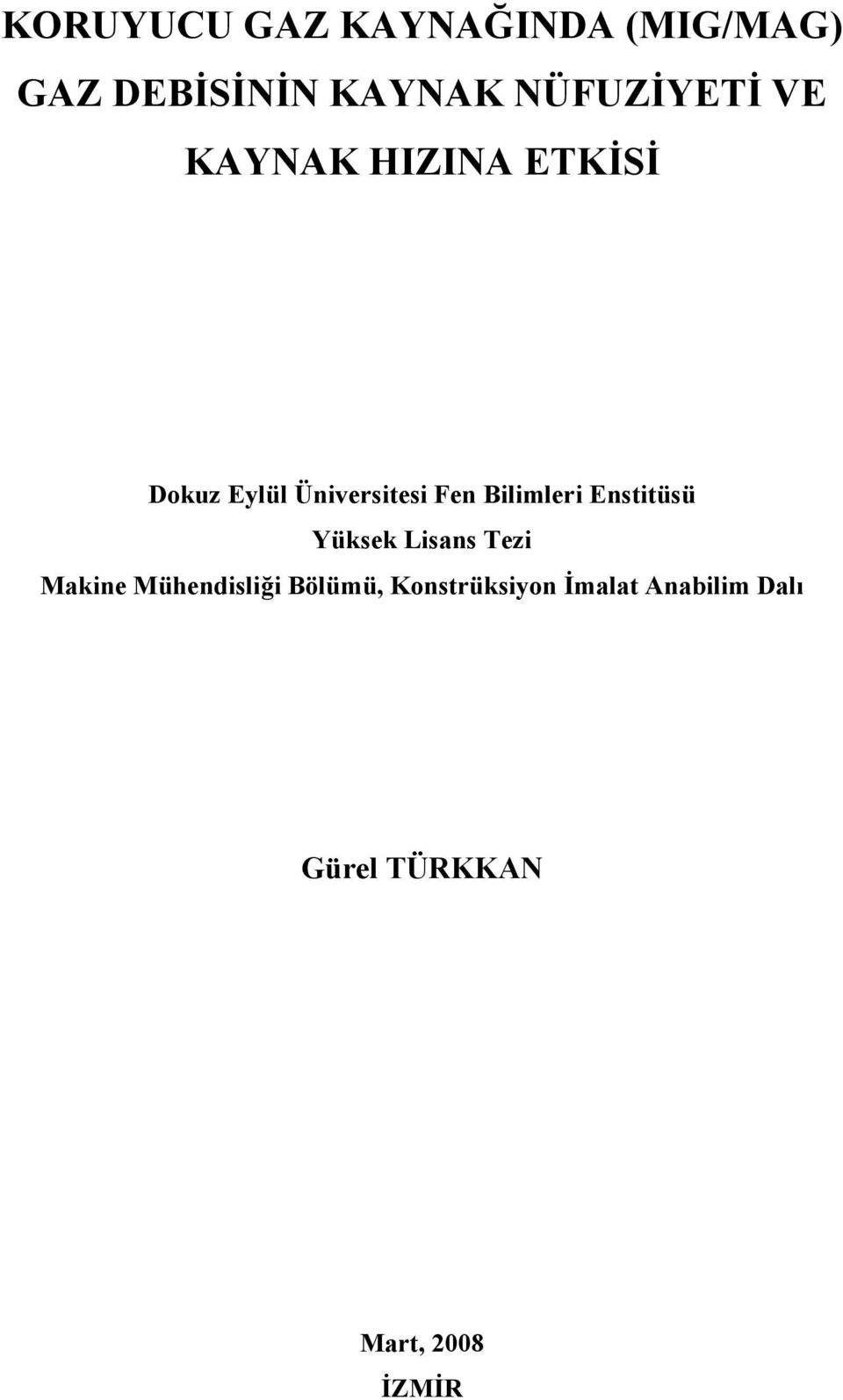 Fen Bilimleri Enstitüsü Yüksek Lisans Tezi Makine Mühendisliği