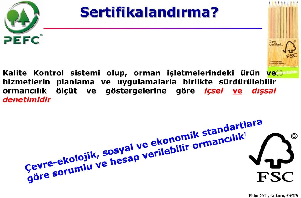 ürün ve hizmetlerin planlama ve uygulamalarla