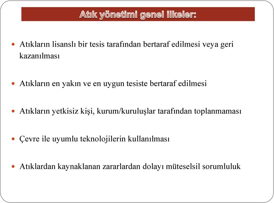 Atıkların yetkisiz kişi, kurum/kuruluşlar tarafından toplanmaması Çevre ile