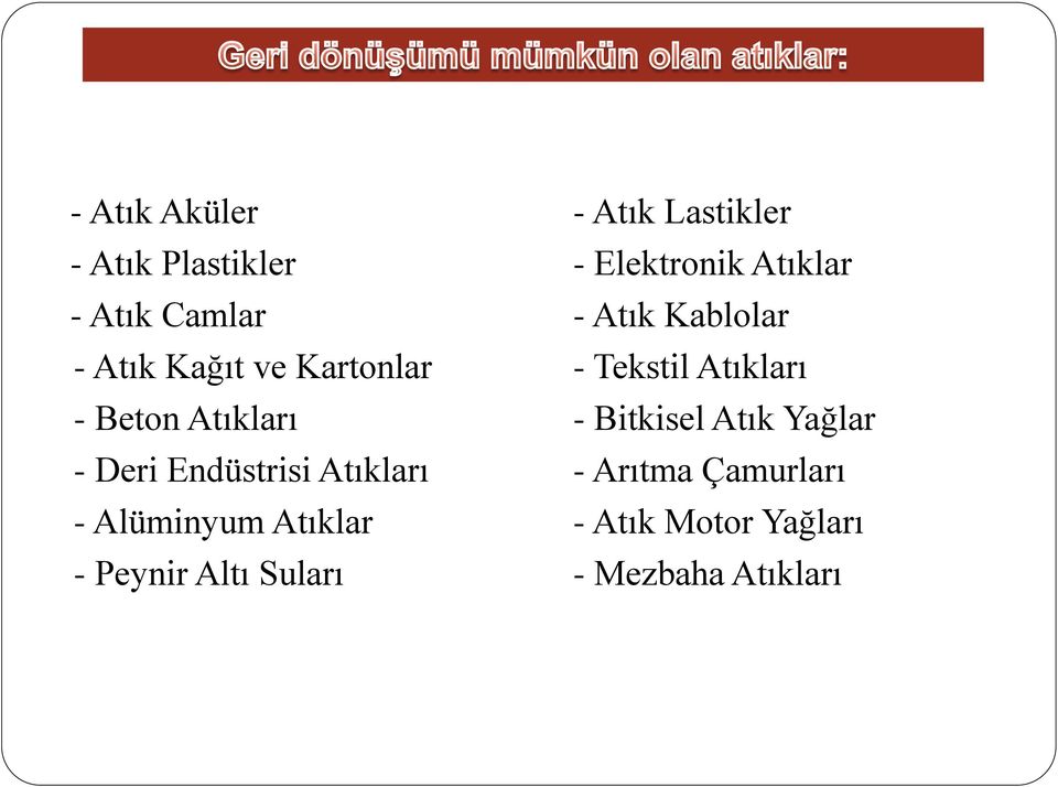 Atıkları - Bitkisel Atık Yağlar - Deri Endüstrisi Atıkları - Arıtma Çamurları