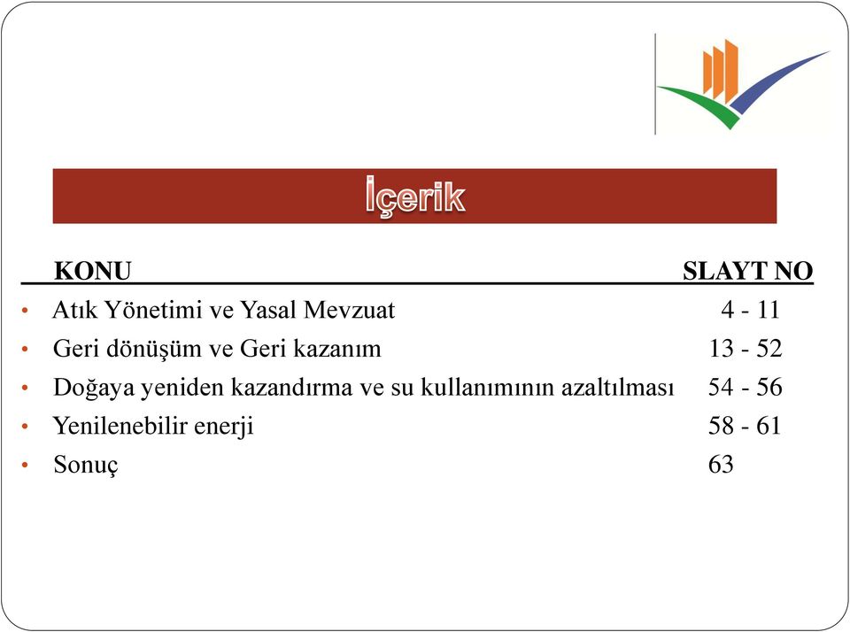 Doğaya yeniden kazandırma ve su kullanımının