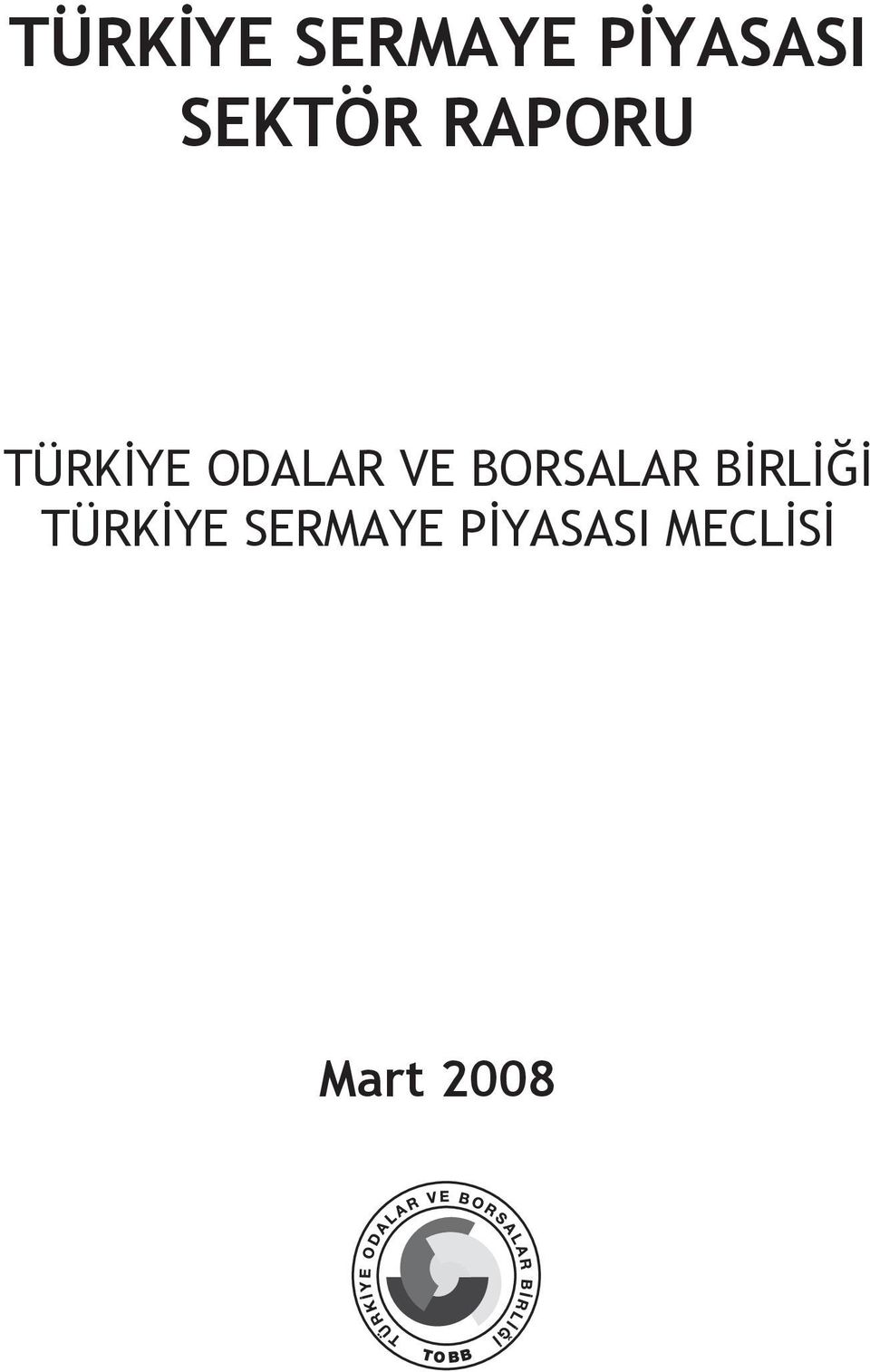 VE BORSALAR BİRLİĞİ  MECLİSİ