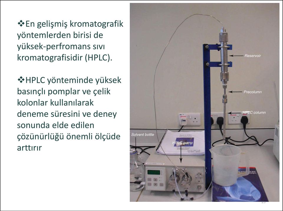 HPLC yönteminde yüksek basınçlı pomplar ve çelik kolonlar