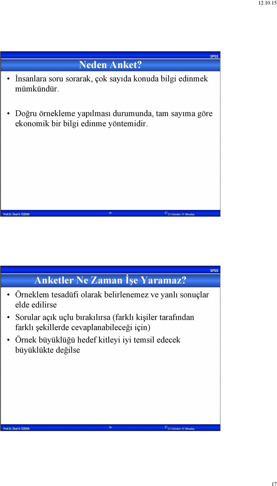 33 Anketler Ne Zaman İşe Yaramaz?