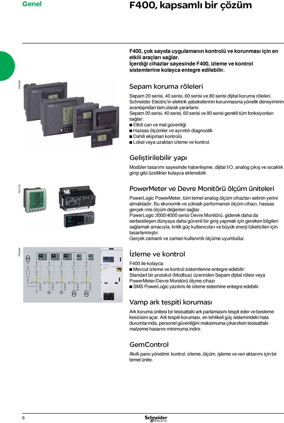 PE60300 Sepam koruma röleleri Sepam 20 serisi, 40 serisi, 60 serisi ve 80 serisi dijital koruma röleleri, Schneider Electric'in elektrik şebekelerinin korunmasına yönelik deneyiminin avantajından tam