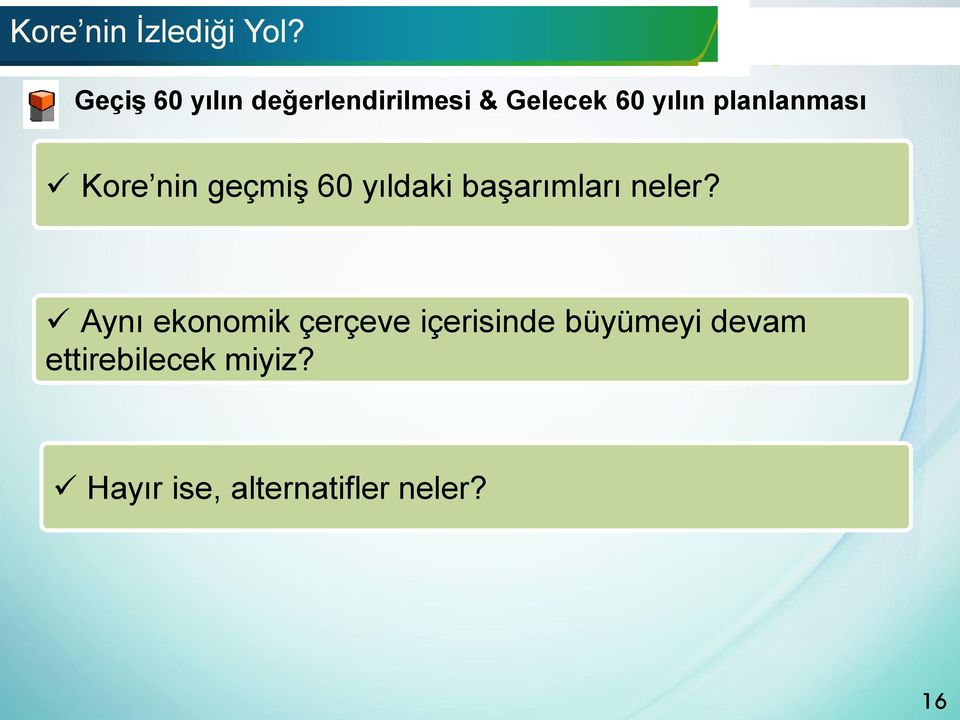 planlanması Kore nin geçmiş 60 yıldaki başarımları neler?