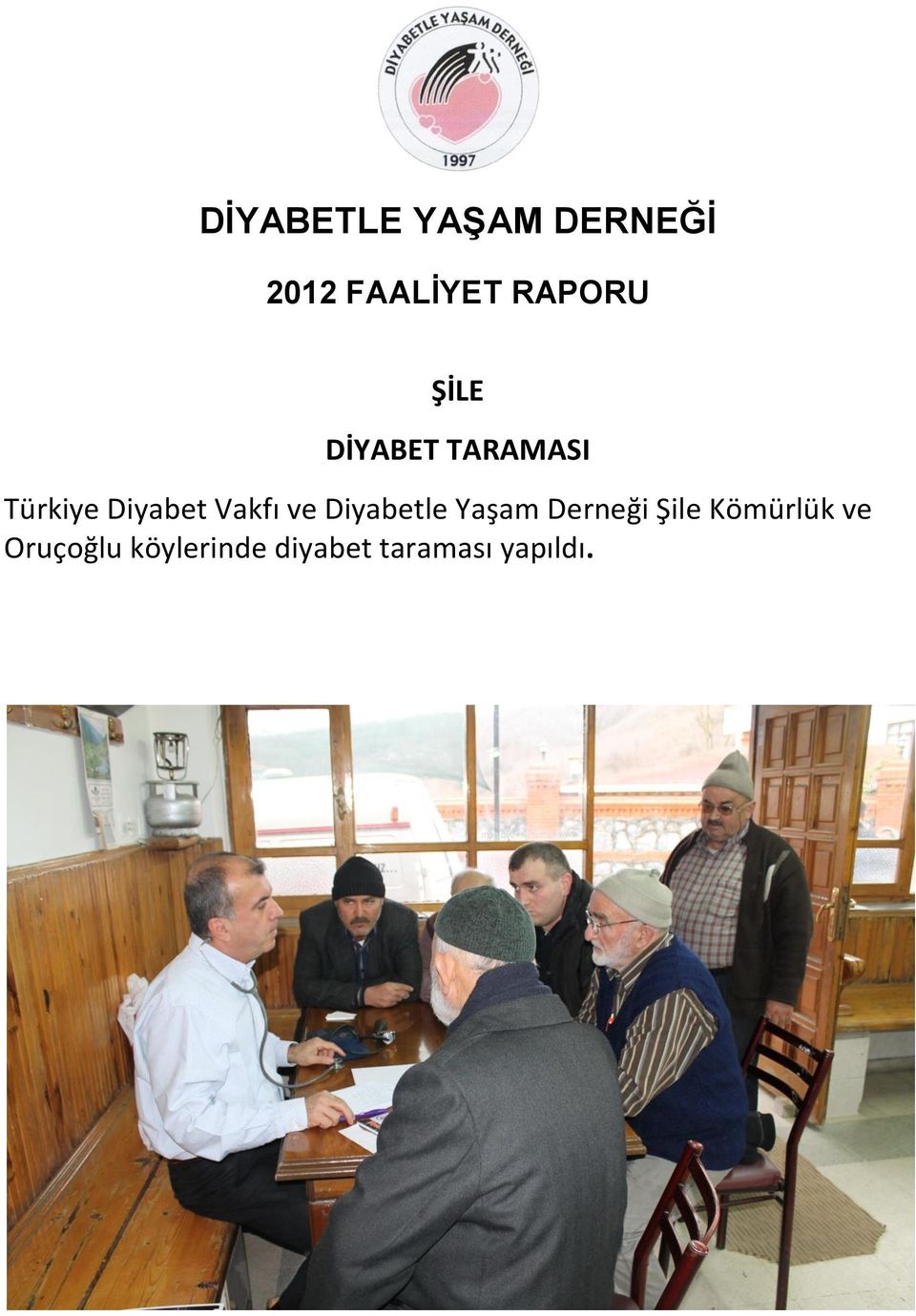 ve Diyabetle Yaşam Derneği Şile Kömürlük ve