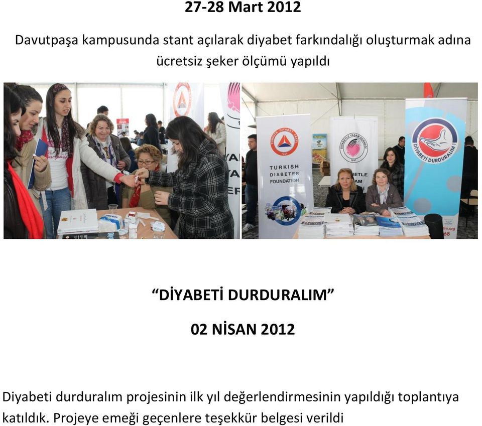 NİSAN 2012 Diyabeti durduralım projesinin ilk yıl değerlendirmesinin