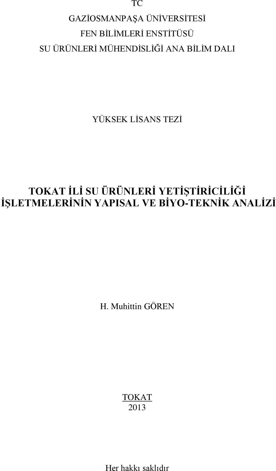 TOKAT İLİ SU ÜRÜNLERİ YETİŞTİRİCİLİĞİ İŞLETMELERİNİN YAPISAL