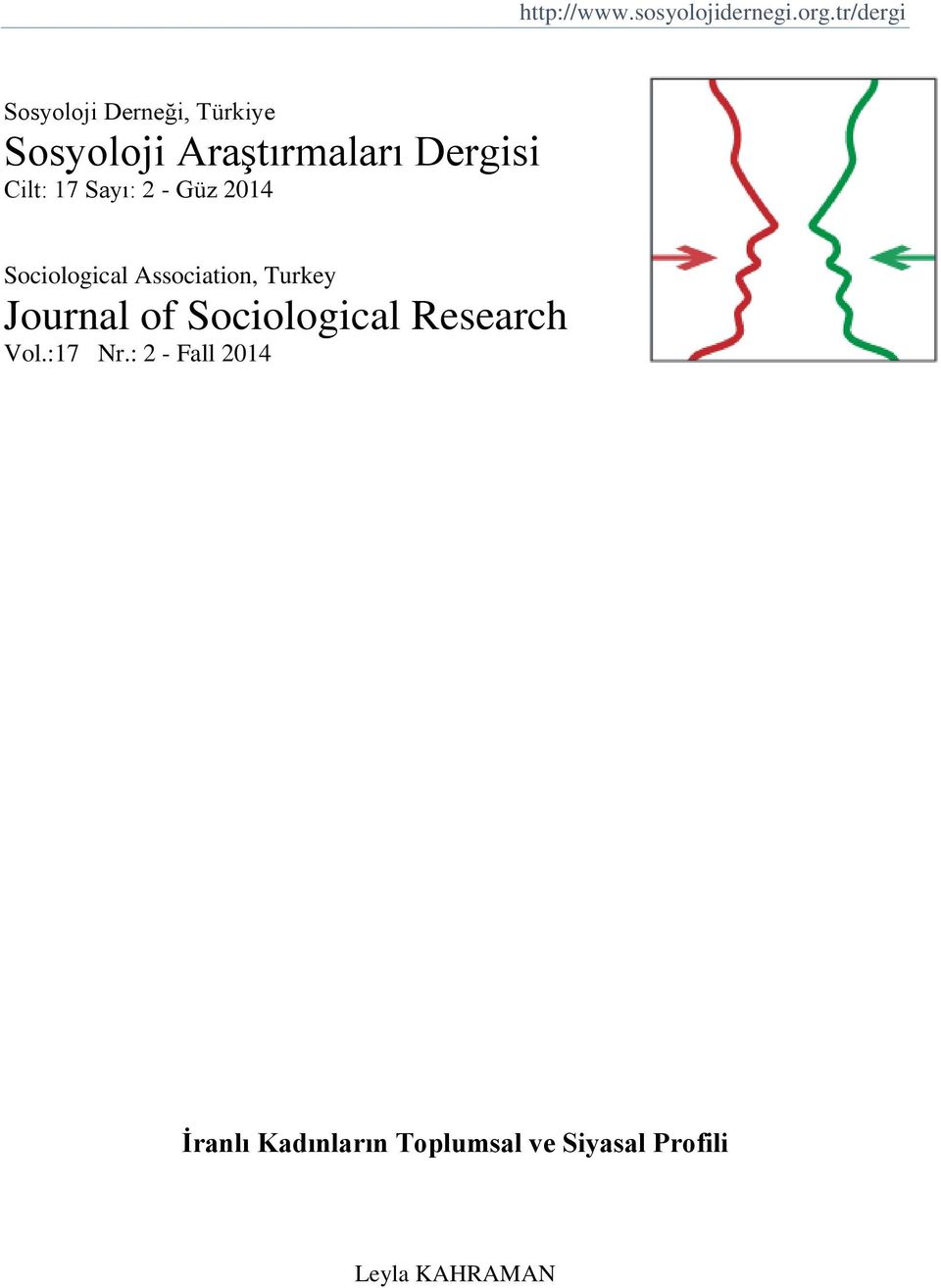 Cilt: 17 Sayı: 2 - Güz 2014 Sociological Association, Turkey Journal